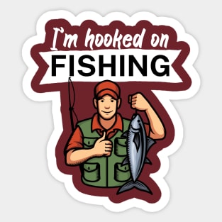 I’m hooked on fishing Sticker